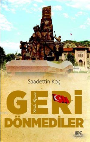 Geri Dönmediler | Saadettin Koç | Gençlik Kitabevi