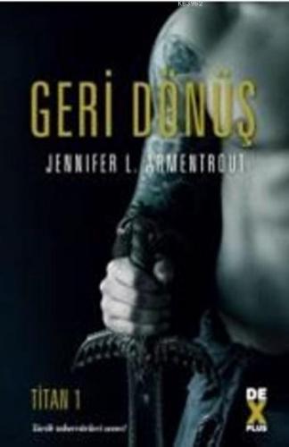 Geri Dönüş | Jennifer L. Armentrout | Dex Kitap