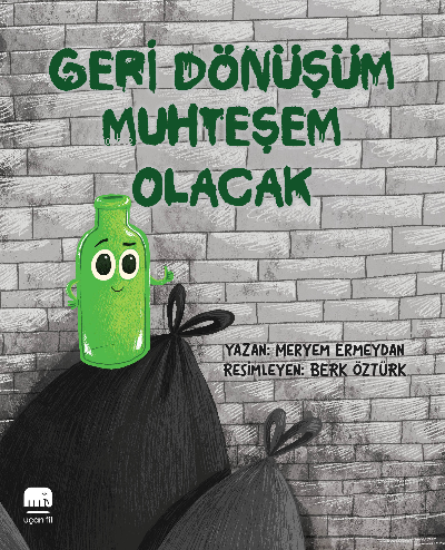 Geri Dönüşüm Muhteşem Olacak | Meryem Ermeydan | Uçan Fil Yayınları