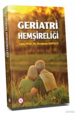 Geriatri Hemşireliği | Sevgisun Kapucu | Hipokrat Kitabevi