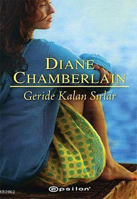 Geride Kalan Sırlar | Diane Chamberlain | Epsilon Yayınevi