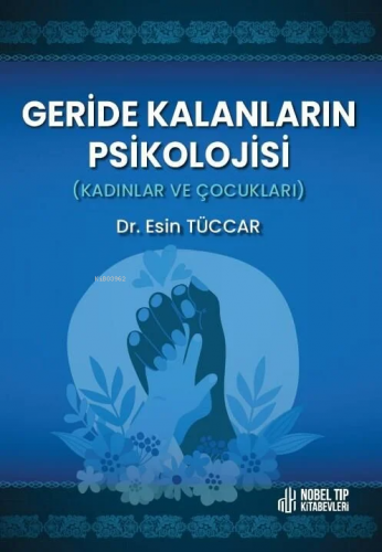 Geride Kalanların Psikolojisi Kadınlar Ve Çocukları | Esin Tüccar | No