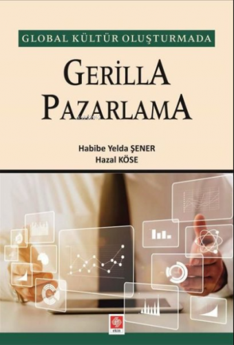 Gerilla Pazarlama - Global Kültür Oluşturmada | Habibe Yelda Şener | E