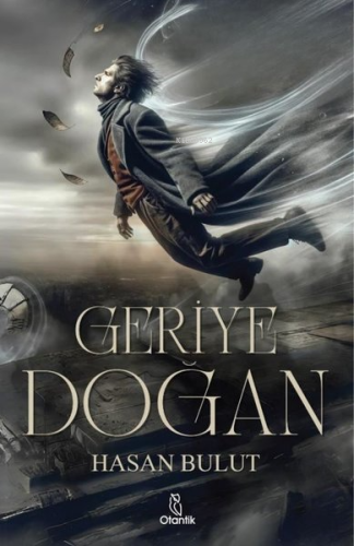 Geriye Doğan | Hasan Bulut | Otantik Kitap