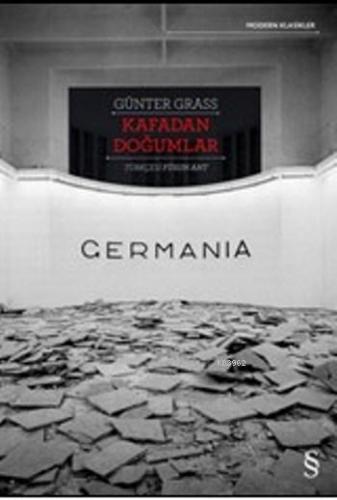 Germania; Kafadan Doğumlar | Günter Grass | Everest Yayınları