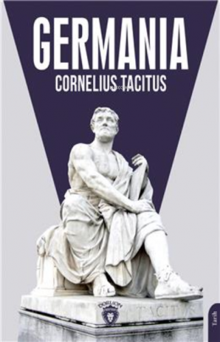 Germania | Cornelius Tacitus | Dorlion Yayınevi