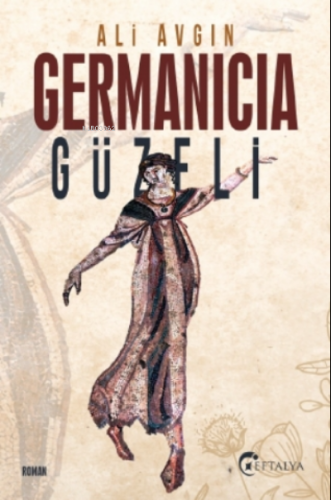 Germanicia Güzeli | Ali Avgın | Eftalya Kitap