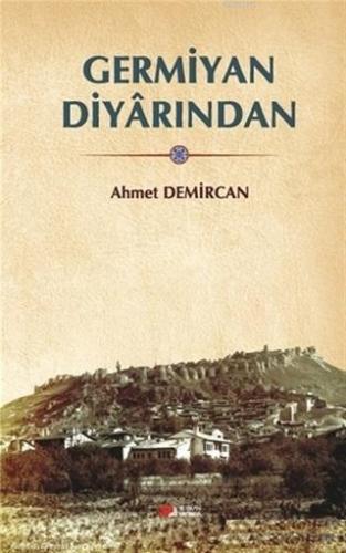 Germiyan Diyarından | Ahmet Demircan | Berikan Yayınları