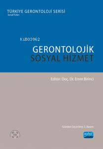 Gerontolojik Sosyal Hizmet | Kolektif | Nobel Akademik Yayıncılık