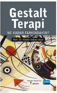 Gestalt Terapi Ne Kadar Farkındayım? | Nilüfer Voltan Acar | Nobel Aka