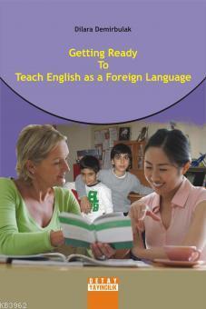 Getting Ready to Teach English As A Foreign Language | Dilara Demirbul