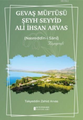 Gevaş Müftüsü Şeyh Seyyid Ali İhsan Arvas; Nasreddîn-i Sânî | Takyeddi