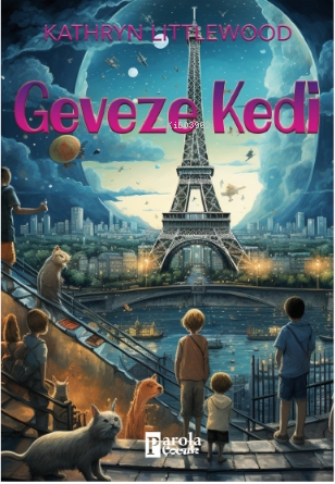 Geveze Kedi | Kathryn Littlewood | Parola Çocuk