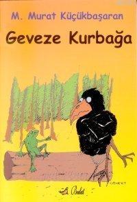 Geveze Kurbağa (öykü) | Mehmet Murat Küçükbaşaran | Bulut Yayınları