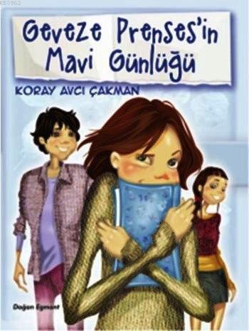 Geveze Prenses'in Mavi Günlüğü 2; 10+ Yaş | Koray Avcı Çakman | Doğan 