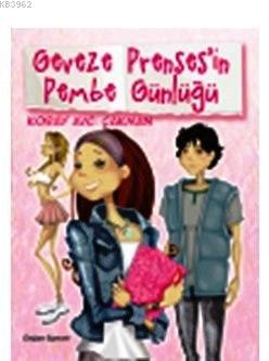 Geveze Prenses'in Pembe Günlüğü 1; 10+ Yaş | Koray Avcı Çakman | Doğan