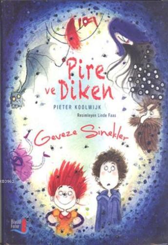 Geveze Sinekler; Pire ve Diken | Pieter Koolwijk | Büyülü Fener Yayınl