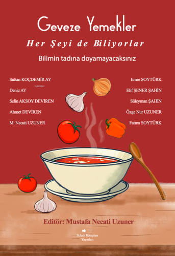 Geveze Yemekler - Her Şeyi de Biliyorlar;Bilimin Tadına Doyamayacaksın