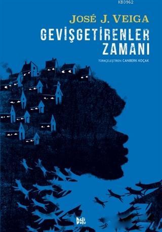 Gevişgetirenler Zamanı | Jose J. Veiga | Anatolia Kitap