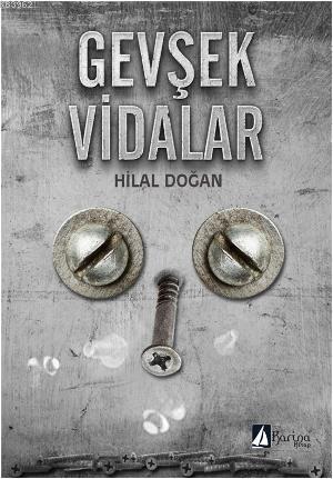 Gevşek Vidalar | Hilal Doğan | Karina Kitap