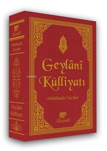 Geylani Külliyatı (Ciltli) | Abdülkadir Geylani | Gelenek Yayıncılık