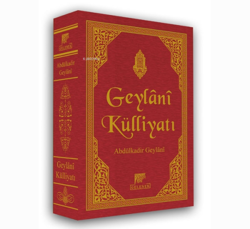 Geylani Külliyatı (Ciltli) | Abdülkadir Geylani | Gelenek Yayıncılık