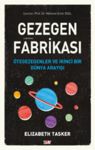 Gezegen Fabrikası | Elizabeth Tasker | Say Yayınları