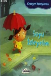 Gezegen Koruyucusu Suyu İzleyelim | Lisa Bullard | Teleskop Yayınları