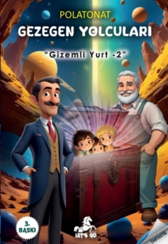 Gezegen Yolcuları;-Gizemli Yurt 2- | Polat Onat | Lets Go Kitap