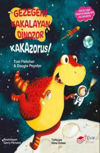 Gezegeni Kakalayan Dinozor - Kakazorus! | Tom Fletcher | Theçocuk Yayı