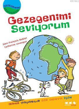 Gezegenimi Seviyorum Daha Yaşanılır Bir Dünya İçin | Catherine Levesqu