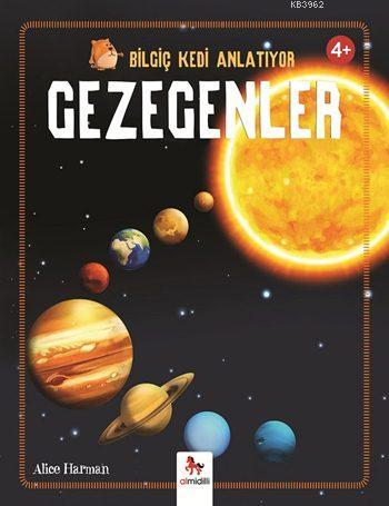 Gezegenler (4+ Yaş); Bilgiç Kedi Anlatıyor Serisi | Peter Bently | Alm