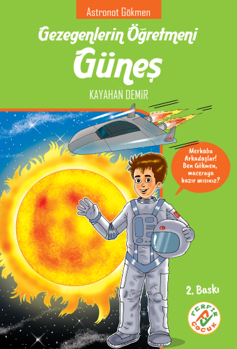 Gezegenlerin Öğretmeni Güneş;Astronot Gökmen | Kayahan Demir | Ferfir 