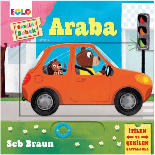 Gezgin Bebek - Araba | Seb Braun | Eolo Yayıncılık