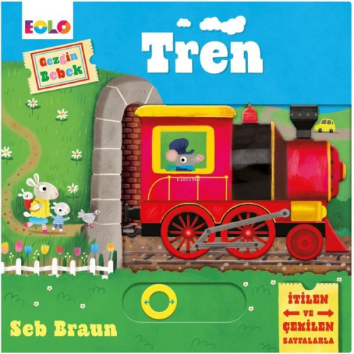 Gezgin Bebek - Tren | Seb Braun | Eolo Yayıncılık