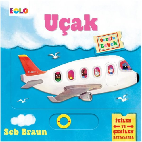 Gezgin Bebek - Uçak | Seb Braun | Eolo Yayıncılık