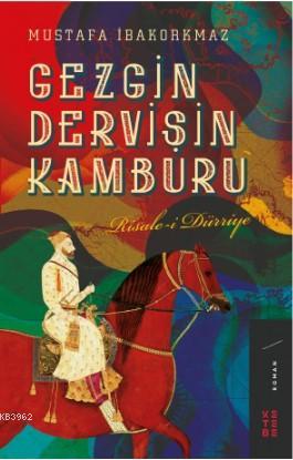 Gezgin Dervişin Kamburu; Risale-i Dürriye | Mustafa İbakorkmaz | Keteb