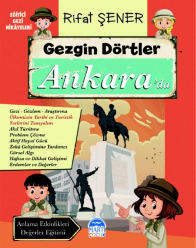 Gezgin Dörtler Ankara’da | Rifat Şener | Martı Çocuk Yayınları