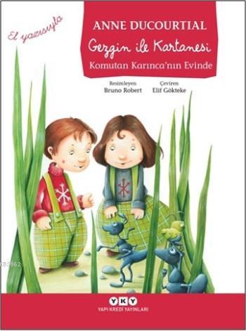 Gezgin ile Kartanesi Komutan Karınca'nın Evinde; El Yazısıyla | Anne D