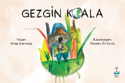 Gezgin Koala | Arda Karataş | Luna Yayınları