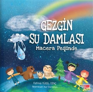 Gezgin Su Damlası Macera Peşinde | Fatma Yücel Dinç | Dikkat Atölyesi 