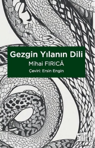 Gezgin Yılanın Dili | Mihai Firica | Şiirden Yayınları