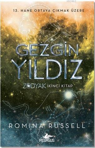 Gezgin Yıldız - Zodyak; İkinci Kitap | Romina Russell | Pegasus Yayınc