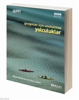 Gezginler İçin Unutulmaz Yolculuklar | Steve Watkins | Boyut Yayın Gru