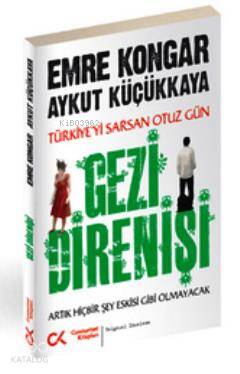 Gezi Direnişi; Türkiye'yi Sarsan 30 Gün - Artık Hiçbir Şey Eskisi Gibi