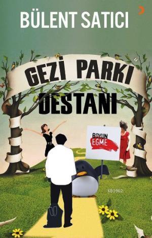 Gezi Parkı Destanı | Bülent Satıcı | Cinius Yayınları