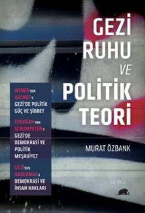 Gezi Ruhu ve Politik Teori | Murat Özbank | Kolektif Kitap