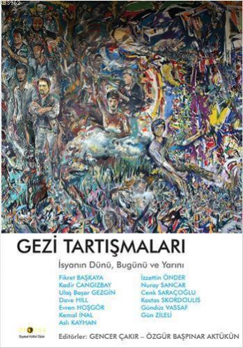 Gezi Tartışmaları; İsyanın Dünü, Bugünü ve Yarını | Kolektif | Ütopya 