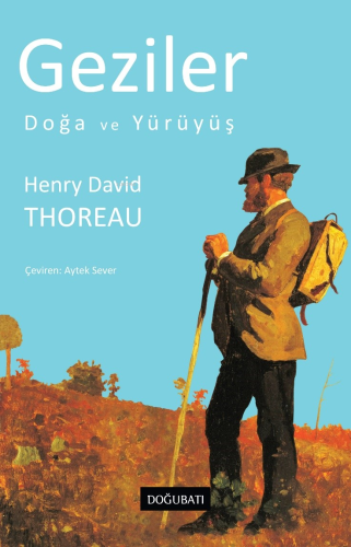 Geziler | Henry David Thoreau | Doğu Batı Yayınları