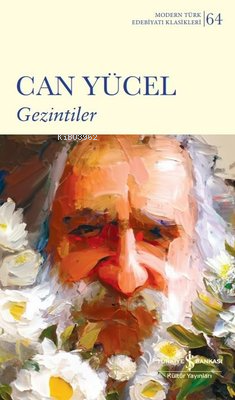 Gezintiler - Modern Türk Edebiyatı Klasikleri 64 | Can Yücel | Türkiye